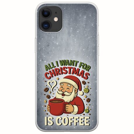 All I Want For Christmas Is - Coffee iPhone 11 Flexible TPU (Διάφανη Σιλικόνη)
