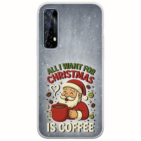 All I Want For Christmas Is - Coffee Realme 7 Flexible TPU (Διάφανη Σιλικόνη)