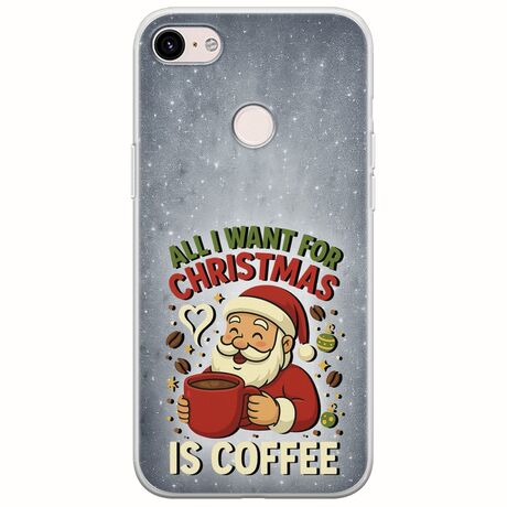 All I Want For Christmas Is - Coffee Google Pixel 3 Flexible TPU (Διάφανη Σιλικόνη)