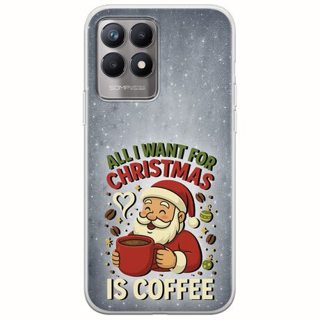 All I Want For Christmas Is - Coffee Realme 8i Flexible TPU (Διάφανη Σιλικόνη)