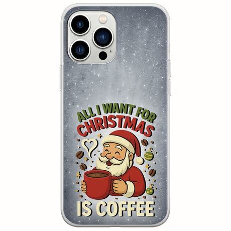 All I Want For Christmas Is - Coffee iPhone 14 Pro Flexible TPU (Διάφανη Σιλικόνη)