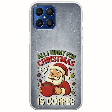 All I Want For Christmas Is - Coffee Honor X8 Flexible TPU (Διάφανη Σιλικόνη)
