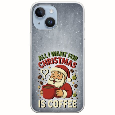 All I Want For Christmas Is - Coffee iPhone 15 Flexible TPU (Διάφανη Σιλικόνη)