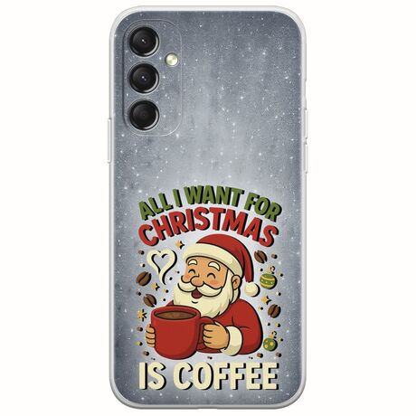 All I Want For Christmas Is - Coffee Samsung Galaxy M34 5G Flexible TPU (Διάφανη Σιλικόνη)