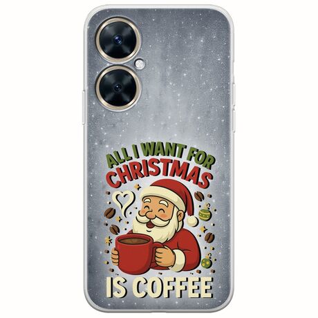 All I Want For Christmas Is - Coffee Huawei Nova 11i Flexible TPU (Διάφανη Σιλικόνη)