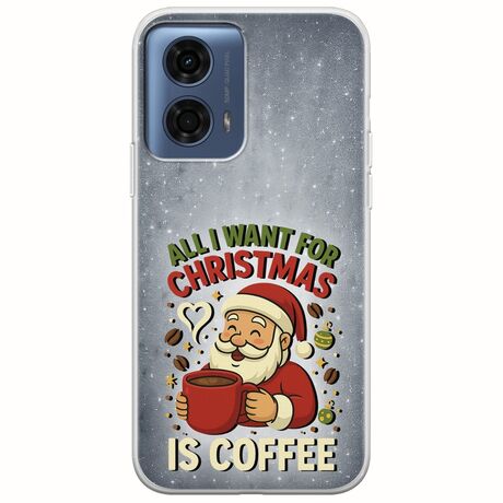 All I Want For Christmas Is - Coffee Motorola Moto G24 Flexible TPU (Διάφανη Σιλικόνη)