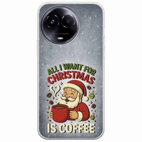 All I Want For Christmas Is - Coffee Realme 11 5G Flexible TPU (Διάφανη Σιλικόνη)