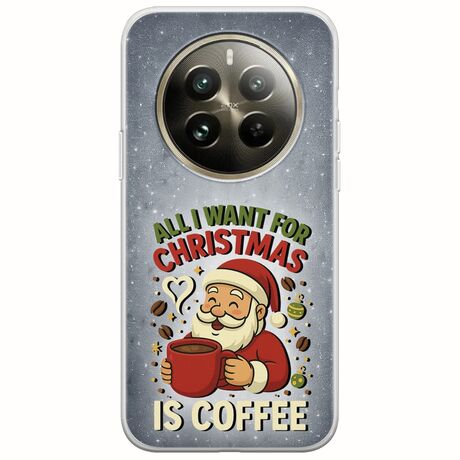 All I Want For Christmas Is - Coffee Realme 12 Pro 5G Flexible TPU (Διάφανη Σιλικόνη)