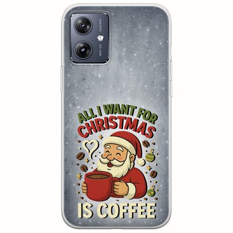 All I Want For Christmas Is - Coffee Motorola Moto G54 5G Flexible TPU (Διάφανη Σιλικόνη)