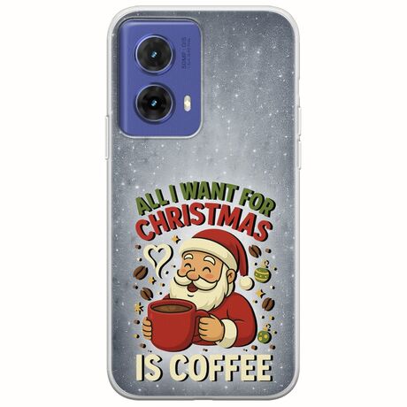 All I Want For Christmas Is - Coffee Motorola Moto G85 5G Flexible TPU (Διάφανη Σιλικόνη)