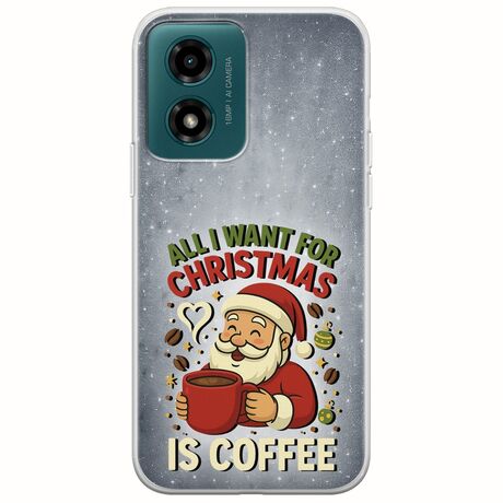 All I Want For Christmas Is - Coffee Motorola Moto G04s Flexible TPU (Διάφανη Σιλικόνη)