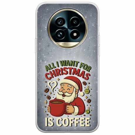 All I Want For Christmas Is - Coffee Realme 13 Pro 5G Flexible TPU (Διάφανη Σιλικόνη)
