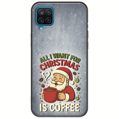 All I Want For Christmas Is - Coffee Samsung Galaxy A12 Black TPU (Μαύρη Σιλικόνη)