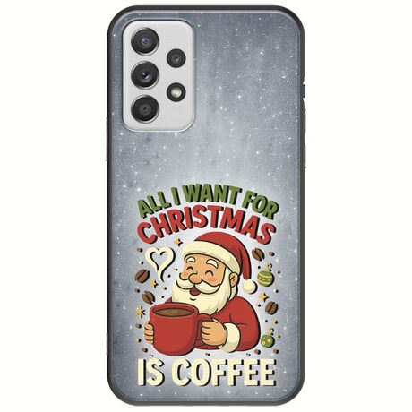 All I Want For Christmas Is - Coffee Samsung Galaxy A32 5G Black TPU (Μαύρη Σιλικόνη)