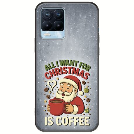 All I Want For Christmas Is - Coffee Realme 8 / 8 Pro Black TPU (Μαύρη Σιλικόνη)