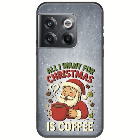 All I Want For Christmas Is - Coffee OnePlus 10T 5G Black TPU (Μαύρη Σιλικόνη)
