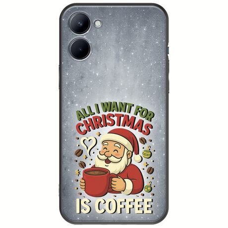 All I Want For Christmas Is - Coffee Realme C33 Black TPU (Μαύρη Σιλικόνη)