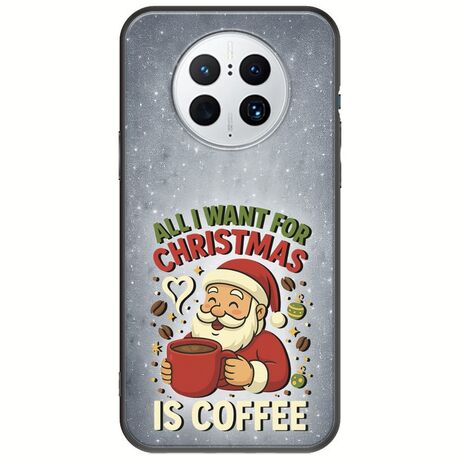 All I Want For Christmas Is - Coffee Huawei Mate 50 Pro Black TPU (Μαύρη Σιλικόνη)