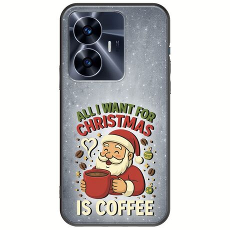 All I Want For Christmas Is - Coffee Realme C55 Black TPU (Μαύρη Σιλικόνη)