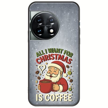 All I Want For Christmas Is - Coffee OnePlus 11 5G Black TPU (Μαύρη Σιλικόνη)