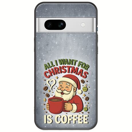 All I Want For Christmas Is - Coffee Google Pixel 7a 5G Black TPU (Μαύρη Σιλικόνη)