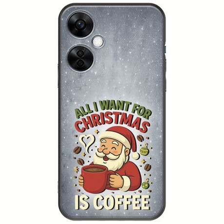 All I Want For Christmas Is - Coffee OnePlus Nord CE 3 Lite 5G Black TPU (Μαύρη Σιλικόνη)