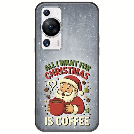 All I Want For Christmas Is - Coffee Huawei P60 Pro Black TPU (Μαύρη Σιλικόνη)