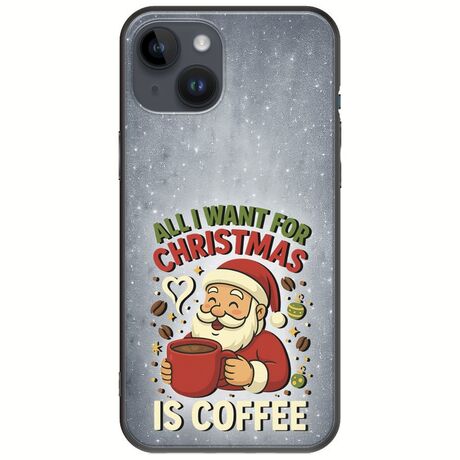 All I Want For Christmas Is - Coffee iPhone 15 Plus Black TPU (Μαύρη Σιλικόνη)