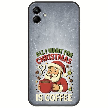 All I Want For Christmas Is - Coffee Samsung Galaxy F04 Black TPU (Μαύρη Σιλικόνη)