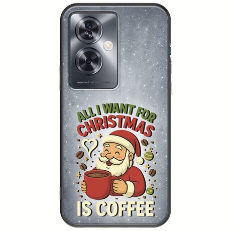 All I Want For Christmas Is - Coffee Oppo A79 5G Black TPU (Μαύρη Σιλικόνη)
