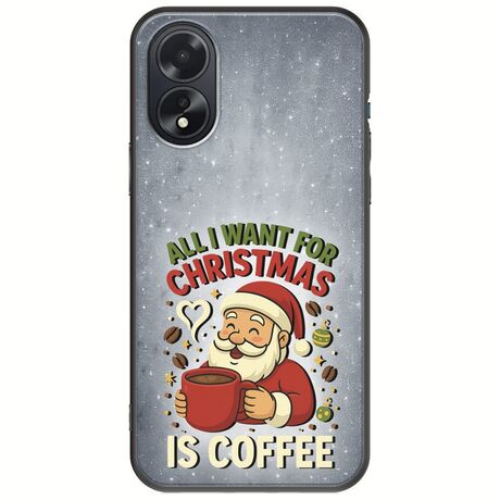 All I Want For Christmas Is - Coffee Oppo A18 4G Black TPU (Μαύρη Σιλικόνη)