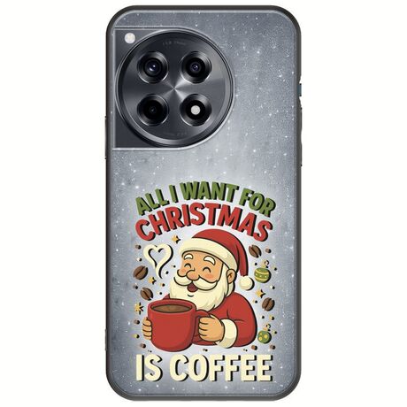 All I Want For Christmas Is - Coffee OnePlus 12R 5G Black TPU (Μαύρη Σιλικόνη)