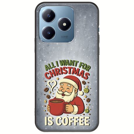All I Want For Christmas Is - Coffee Realme C63 Black TPU (Μαύρη Σιλικόνη)