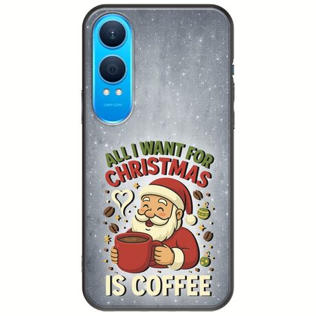 All I Want For Christmas Is - Coffee OnePlus Nord CE4 Lite 5G Black TPU (Μαύρη Σιλικόνη)