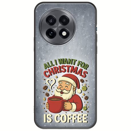 All I Want For Christmas Is - Coffee OnePlus 13R 5G Black TPU (Μαύρη Σιλικόνη)