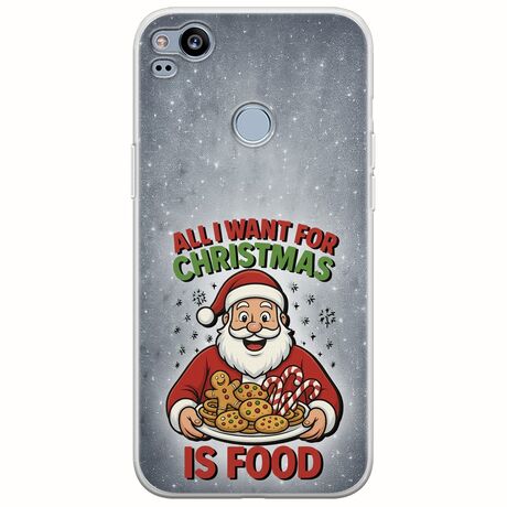 All I Want For Christmas Is - Food Google Pixel 2 Flexible TPU (Διάφανη Σιλικόνη)