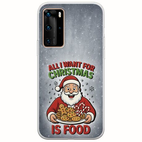 All I Want For Christmas Is - Food Huawei P40 Pro Flexible TPU (Διάφανη Σιλικόνη)