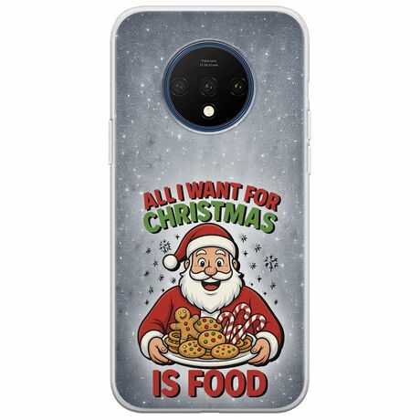 All I Want For Christmas Is - Food OnePlus 7T Flexible TPU (Διάφανη Σιλικόνη)