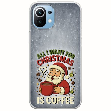 All I Want For Christmas Is - Coffee Xiaomi Mi 11 Flexible TPU (Διάφανη Σιλικόνη)