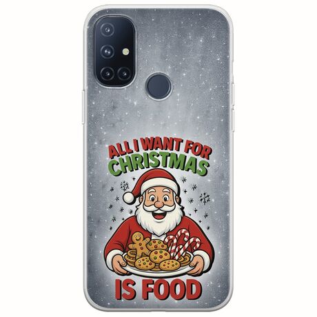All I Want For Christmas Is - Food OnePlus N10 5G Flexible TPU (Διάφανη Σιλικόνη)
