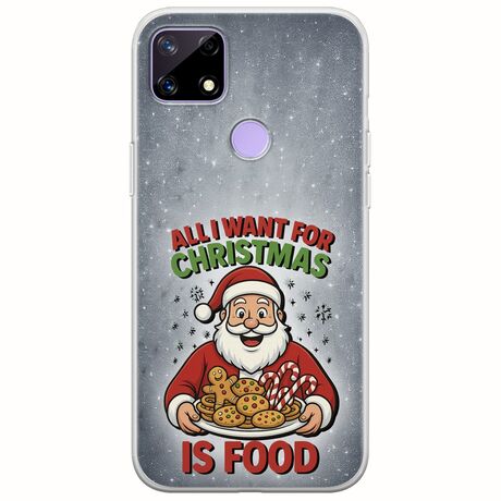 All I Want For Christmas Is - Food Realme C21 Flexible TPU (Διάφανη Σιλικόνη)