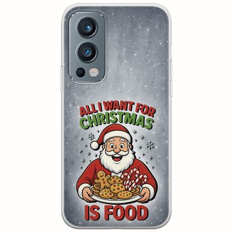 All I Want For Christmas Is - Food OnePlus Nord 2 5G Flexible TPU (Διάφανη Σιλικόνη)
