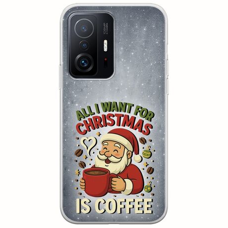 All I Want For Christmas Is - Coffee Xiaomi 11T / 11T Pro Flexible TPU (Διάφανη Σιλικόνη)