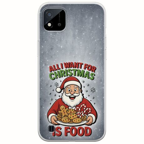 All I Want For Christmas Is - Food Realme C11 2021 Flexible TPU (Διάφανη Σιλικόνη)