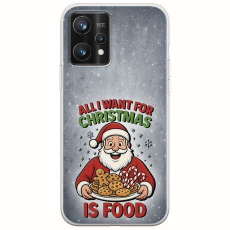 All I Want For Christmas Is - Food Realme 9 Pro Plus Flexible TPU (Διάφανη Σιλικόνη)