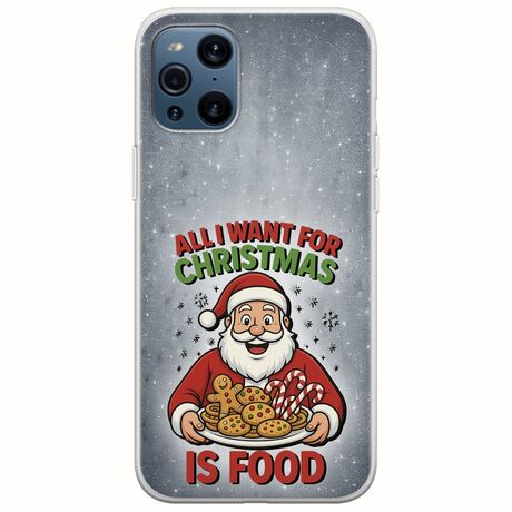 All I Want For Christmas Is - Food Oppo Find X3 Pro 5G Flexible TPU (Διάφανη Σιλικόνη)