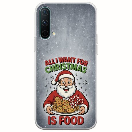 All I Want For Christmas Is - Food OnePlus Nord CE 5G Flexible TPU (Διάφανη Σιλικόνη)