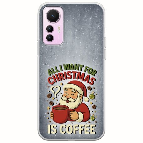 All I Want For Christmas Is - Coffee Xiaomi 12 Lite 5G Flexible TPU (Διάφανη Σιλικόνη)