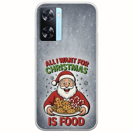 All I Want For Christmas Is - Food Oppo A77 5G Flexible TPU (Διάφανη Σιλικόνη)