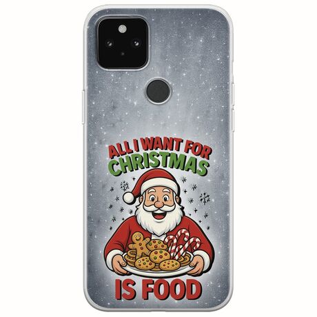 All I Want For Christmas Is - Food Google Pixel 4a 5G Flexible TPU (Διάφανη Σιλικόνη)